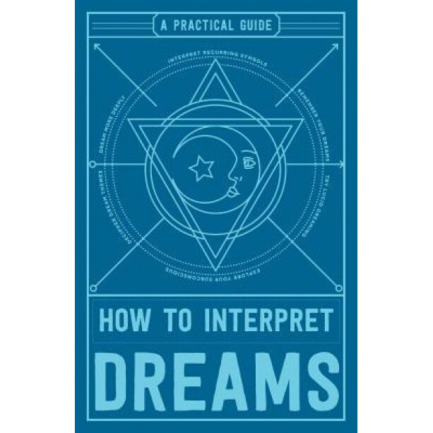 How to Interpret Dreams: A Practical Guide - Adams Media (Author)