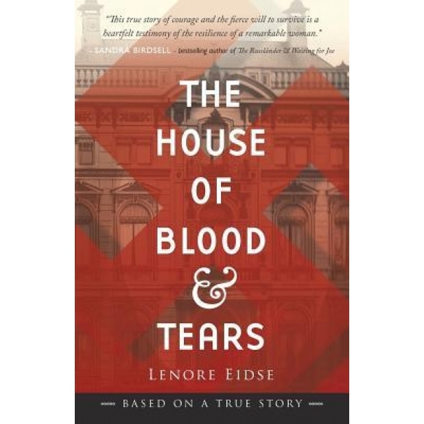 The House of Blood and Tears, Lenore Eidse (Author)