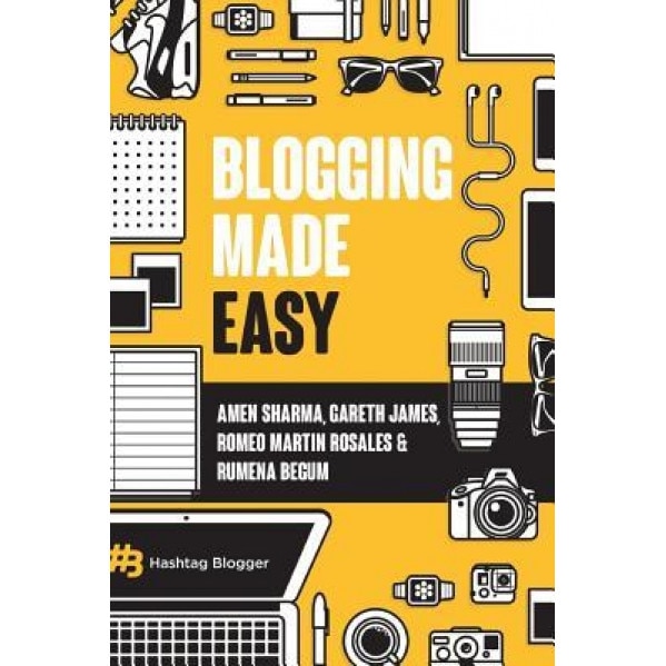 Blogging Made Easy - Amen Sharma (Author)