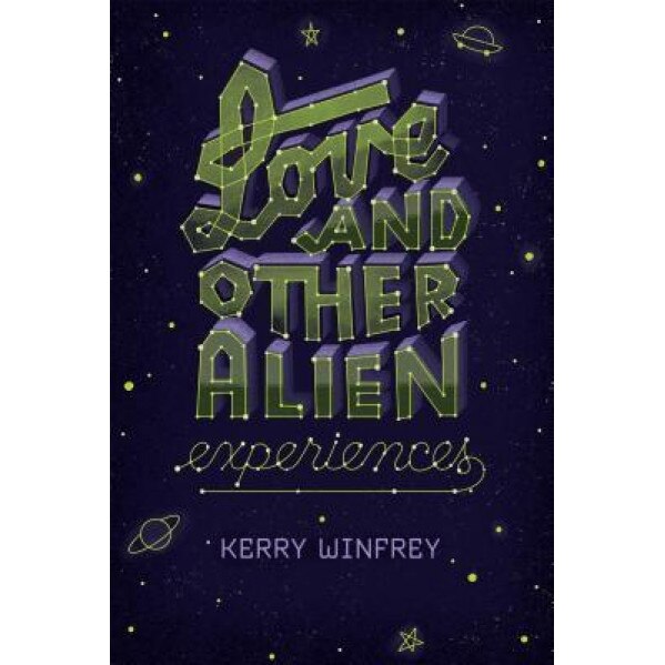 Love and Other Alien Experiences, Kerry Winfrey (Author)