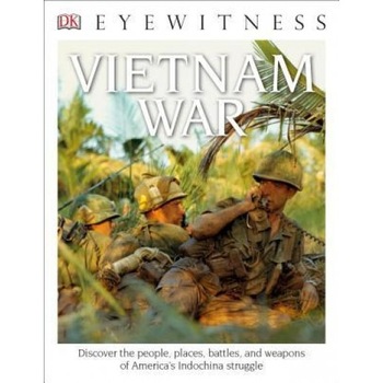 DK Eyewitness Books: Vietnam War, Stuart Murray (Author) DK Eyewitness Books: Vietnam War, Stuart Murray (Author)
