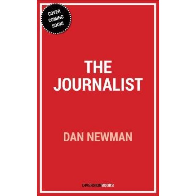 The Journalist, Dan Newman (Author)