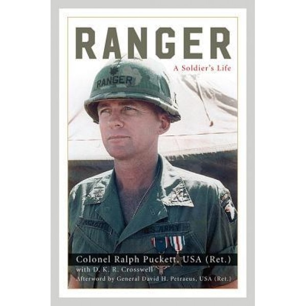 Ranger: A Soldier's Life, Ralph Puckett (Author)