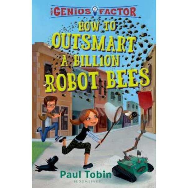 How to Outsmart a Robot Bee Army, Paul Tobin (Author)