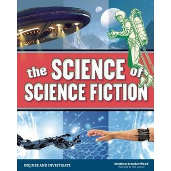 The Science of Science Fiction, Mathew Brenden Wood (Author) The Science of Science Fiction, Mathew Brenden Wood (Author)