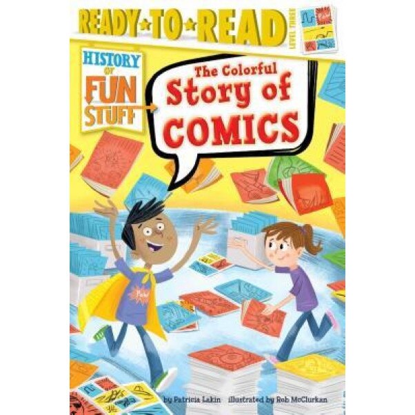 The Colorful Story of Comics, Patricia Lakin (Author)