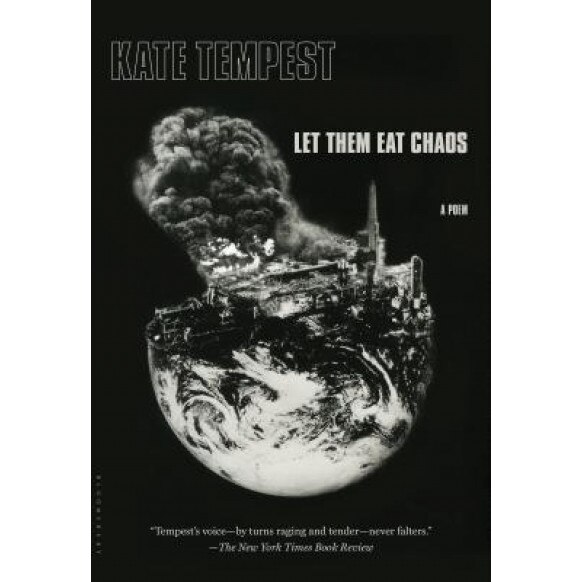 Let Them Eat Chaos, Kate Tempest (Author)