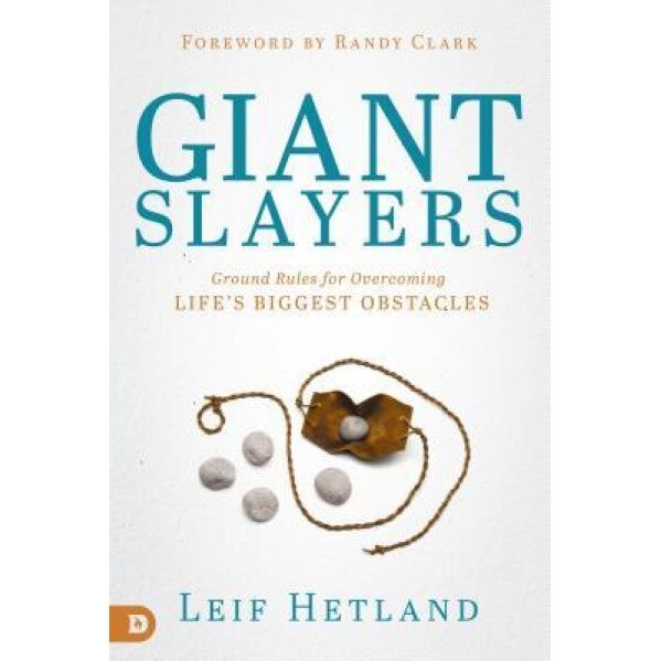 Ground Rules for Killing Giants: A Practical Guide to Overcoming Life's Biggest Obstacles, Leif Hetland (Author)