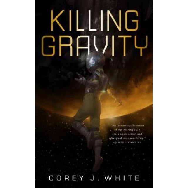 Killing Gravity, Corey J. White (Author)