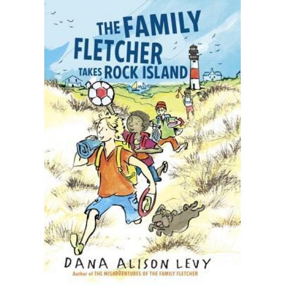 The Family Fletcher Takes Rock Island, Dana Alison Levy (Author)