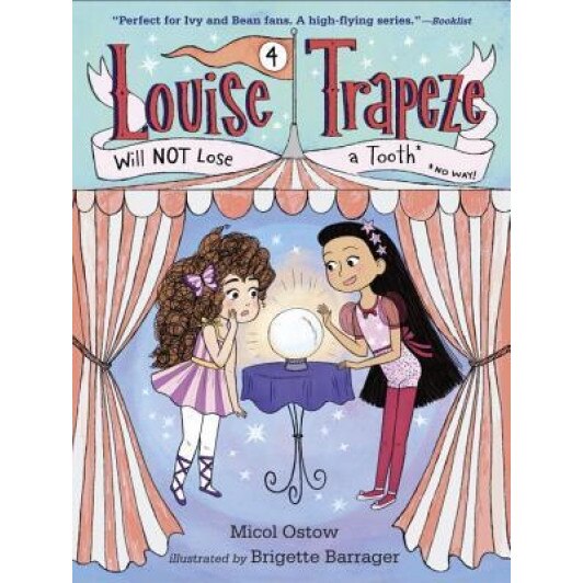 Louise Trapeze Will Not Lose a Tooth, Micol Ostow (Author)