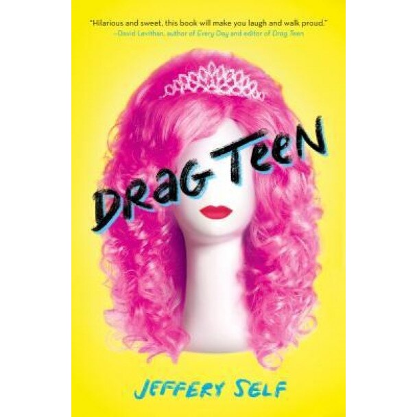 Drag Teen, Jeffery Self (Author)