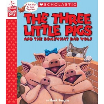 The Three Little Pigs and the Somewhat Bad Wolf (a Storyplay Book), Mark Teague (Author) The Three Little Pigs and the Somewhat Bad Wolf (a Storyplay Book), Mark Teague (Author)
