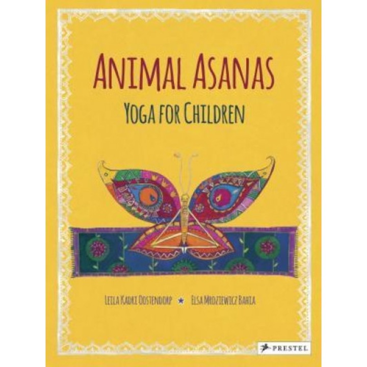Animal Asanas: Yoga for Children, Leila Kadri Oostendorp (Author)