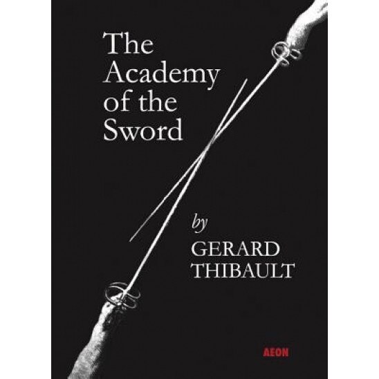 The Academy of the Sword - Gerard Thibault D'Anvers (Author)