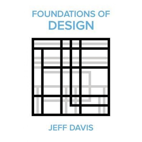 Foundations of Design, Jeff Davis (Author)