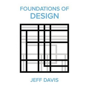 Foundations of Design, Jeff Davis (Author) Foundations of Design, Jeff Davis (Author)