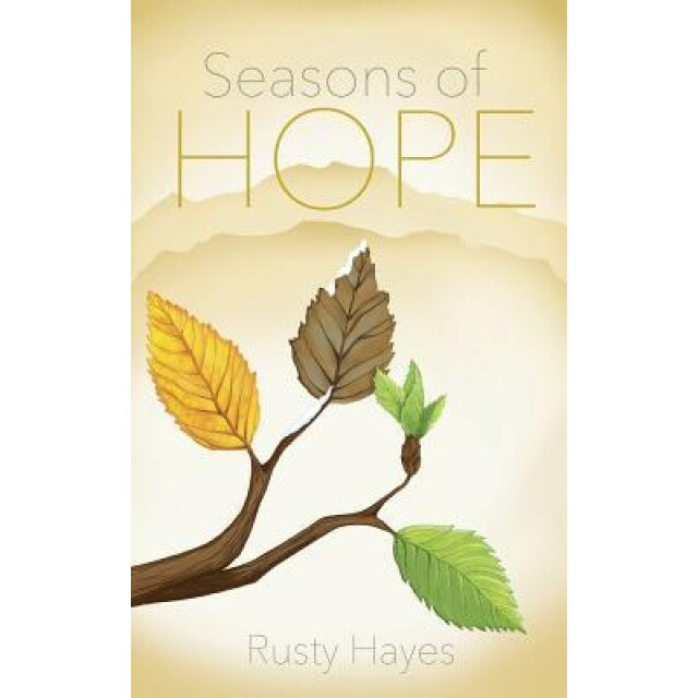 Seasons of Hope, Rusty Hayes (Author)
