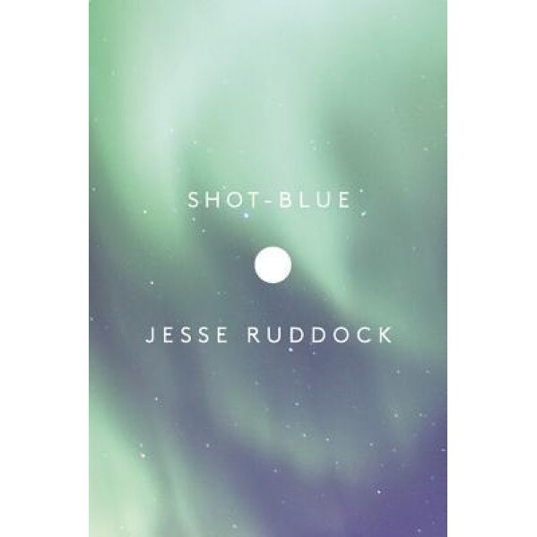 Shot-Blue, Jesse Ruddock (Author)