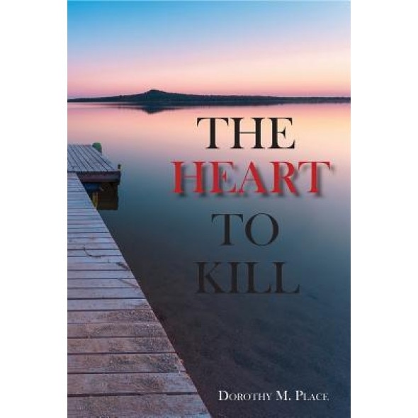 The Heart to Kill, Dorothy Place (Author)