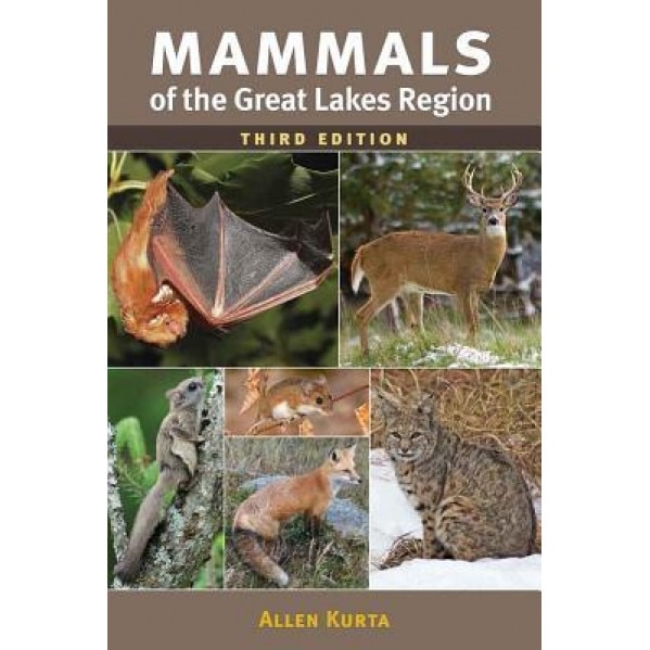 Mammals of the Great Lakes Region, Allen Kurta (Author)