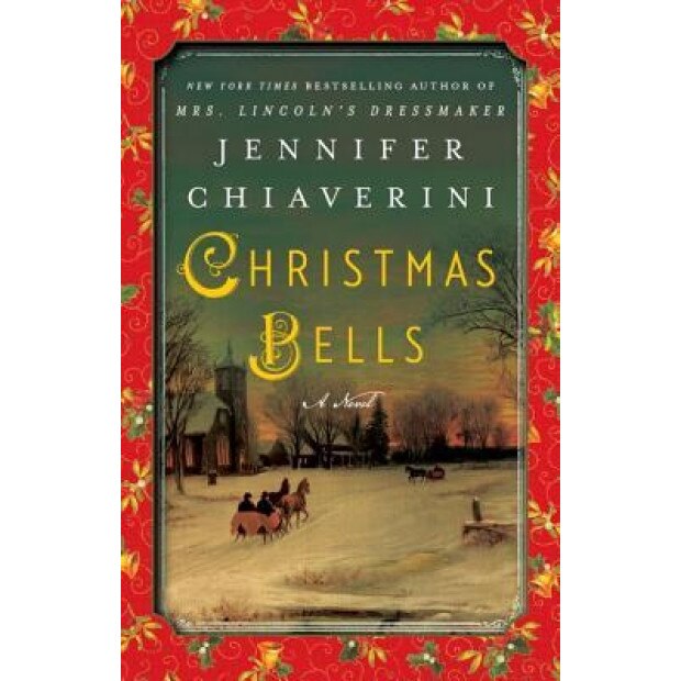 Christmas Bells, Jennifer Chiaverini (Author)