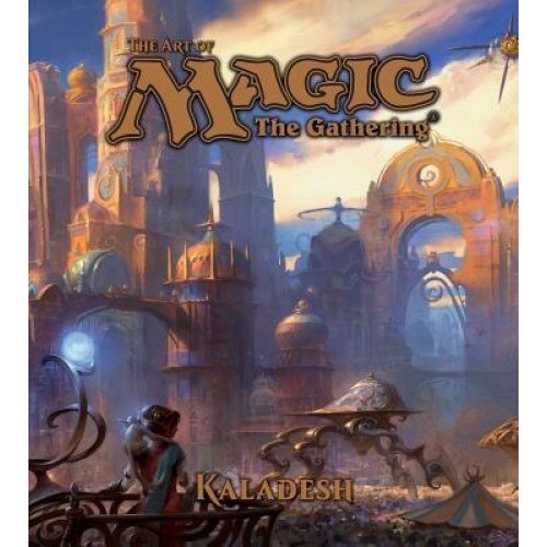 The Art of Magic: The Gathering - Kaladesh, James Wyatt (Author)