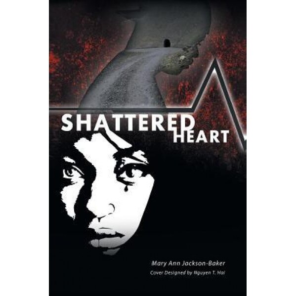 Shattered Heart, Mary Ann Jackson-Baker (Author)