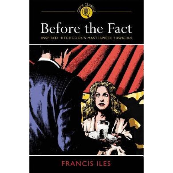 Before the Fact, Francis Iles (Author)