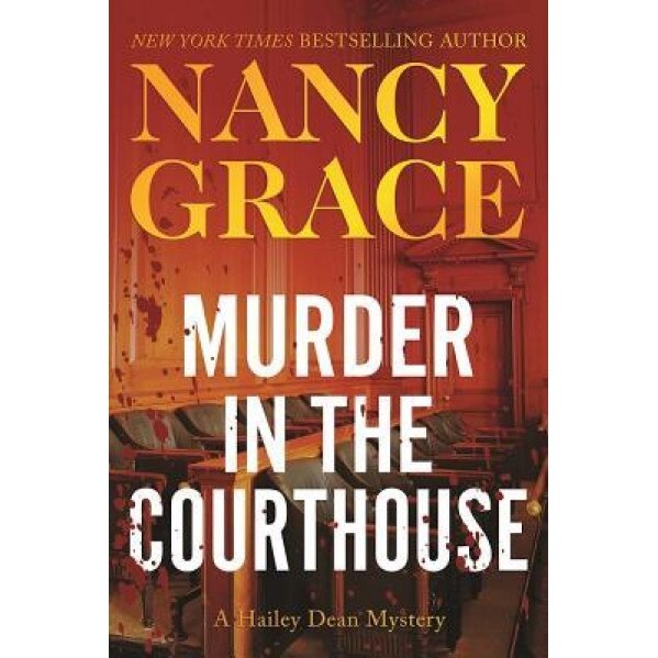 Murder in the Courthouse, Nancy Grace (Author)
