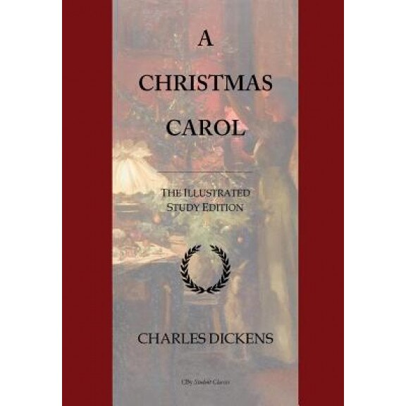 A Christmas Carol: Gcse English Illustrated Study Edition, Charles John Huffam Dickens (Author)