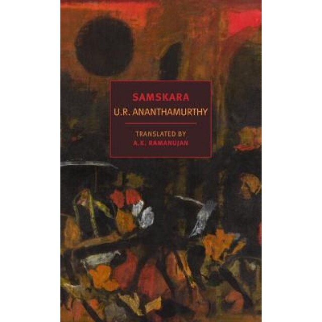 Samskara: A Rite for a Dead Man, U. R. Ananthamurthy (Author)