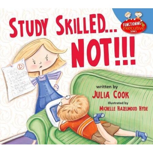 Study Skilled...Not!!!, Julia Cook (Author)