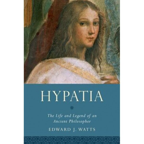 Hypatia, Edward J. Watts (Author)