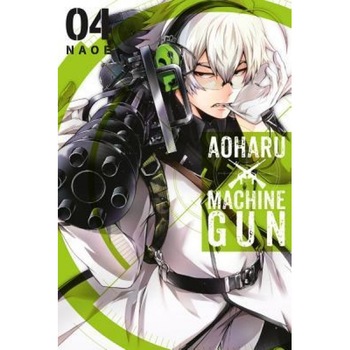 Aoharu X Machinegun, Vol. 4, Naoe (Author) Aoharu X Machinegun, Vol. 4, Naoe (Author)