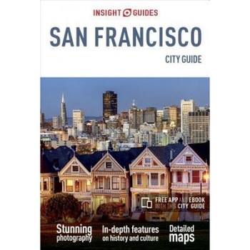 Insight Guides: San Francisco City Guide, Insight Guides: San Francisco City Guide,