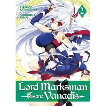 Lord Marksman and Vanadis Vol. 2, Tsukasa Kawaguchi (Author) Lord Marksman and Vanadis Vol. 2, Tsukasa Kawaguchi (Author)