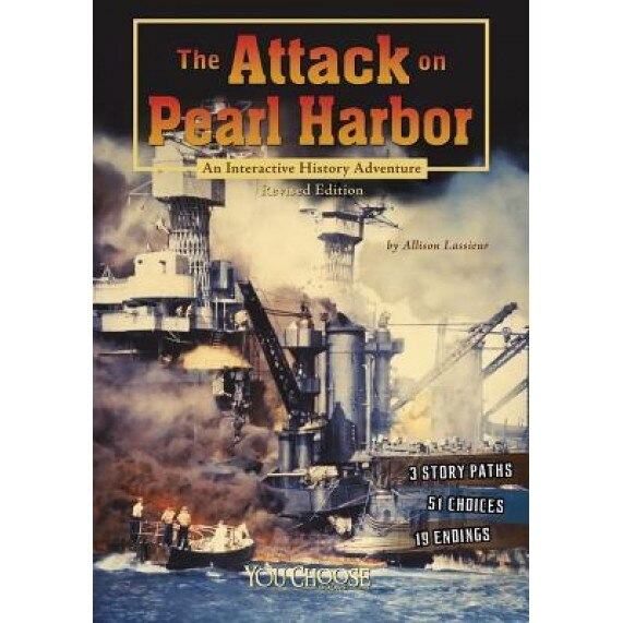The Attack on Pearl Harbor: An Interactive History Adventure, Allison Lassieur (Author)