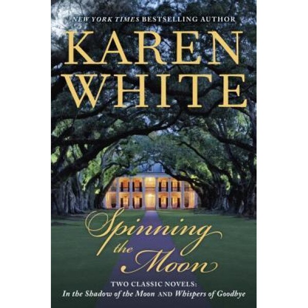Spinning the Moon, Karen White (Author)