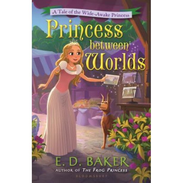 Princess Between Worlds: A Tale of the Wide-Awake Princess, E. D. Baker (Author)