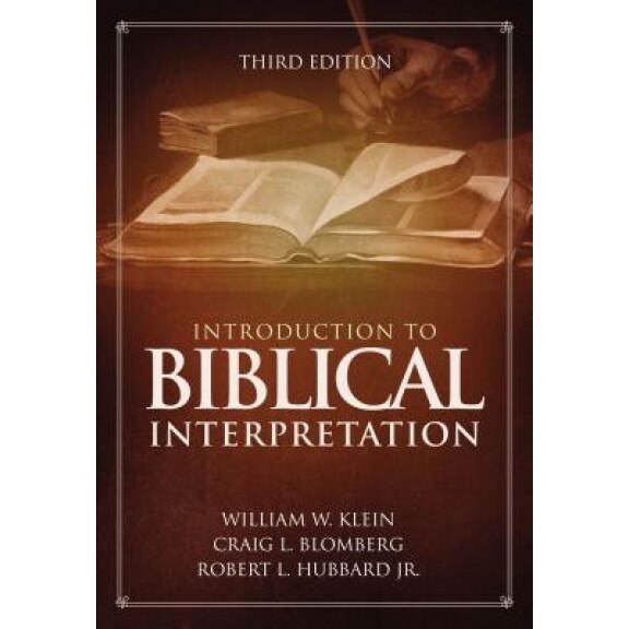 Introduction to Biblical Interpretation: 3rd Edition, William W. Klein (Author)