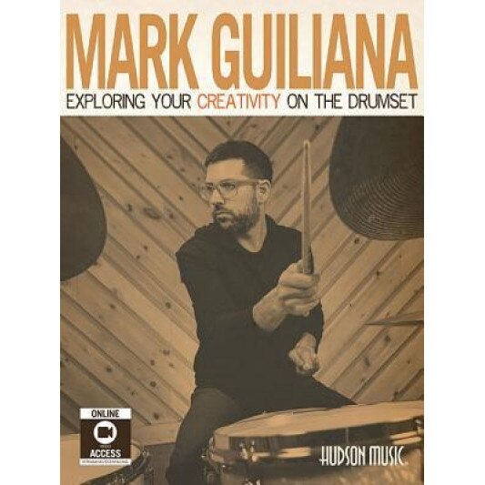 Mark Guiliana - Exploring Your Creativity on the Drumset, Mark Guiliana