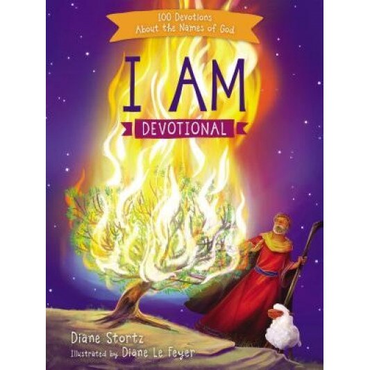 I Am Devotional: 100 Devotions about the Names of God, Diane Stortz (Author)