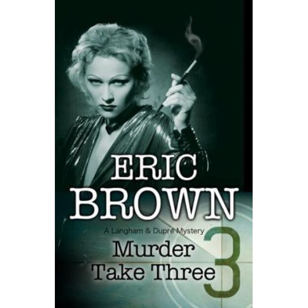 Murder Take Three: A British Country House Mystery, Eric Brown (Author)
