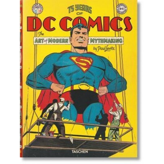 75 Years of DC Comics: The Art of Modern Mythmaking, Paul Levitz (Author)