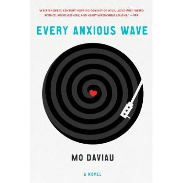 Every Anxious Wave, Mo Daviau (Author)