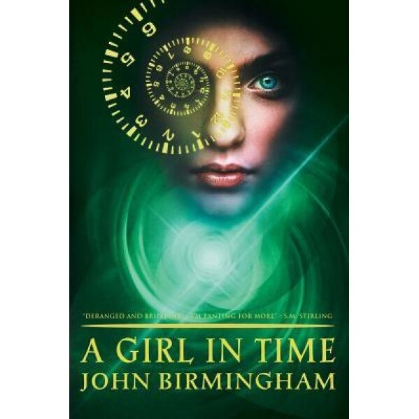 A Girl in Time, John Birmingham (Author)