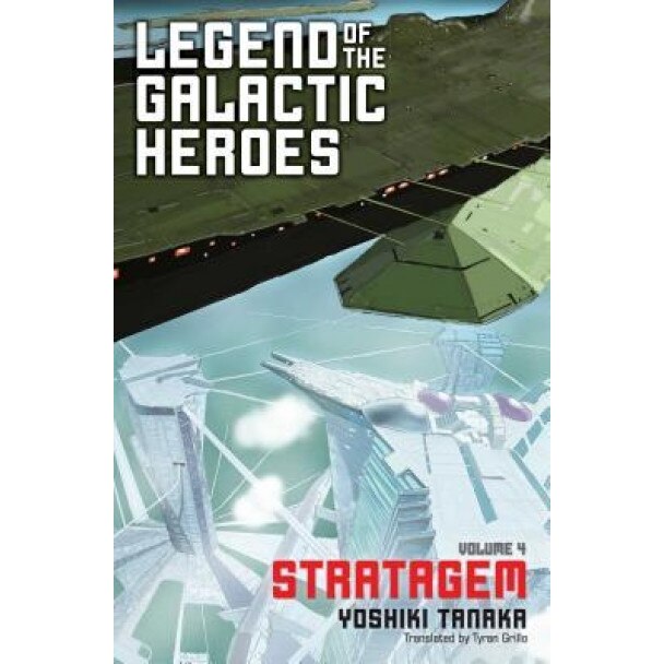 Legend of the Galactic Heroes, Vol. 4, Yoshiki Tanaka (Author)