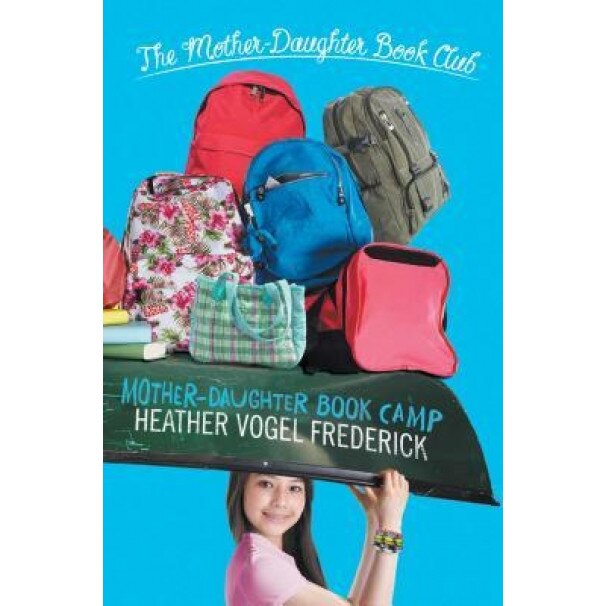 Mother-Daughter Book Camp, Heather Vogel Frederick (Author)