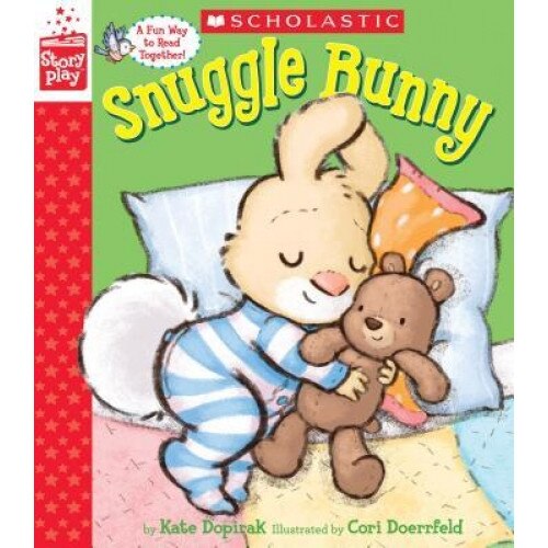 Snuggle Bunny (a Storyplay Book), Kate Dopirak (Author)